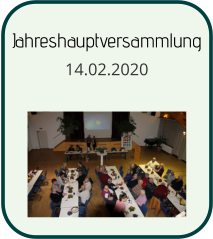 Jahreshauptversammlung 14.02.2020